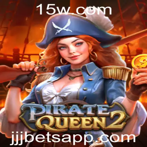 Descubra o Mundo de Aventuras e Tesouros com PirateQueen2 e Jjjbet
